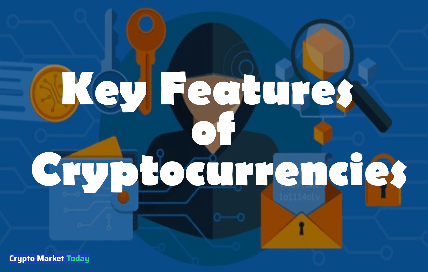 The Key Features of Cryptocurrencies