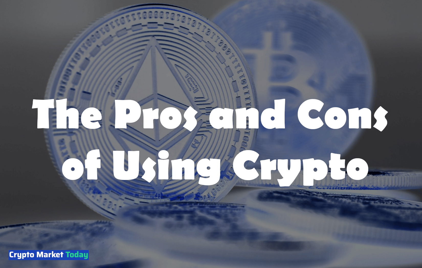 The Pros and Cons of Using Crypto