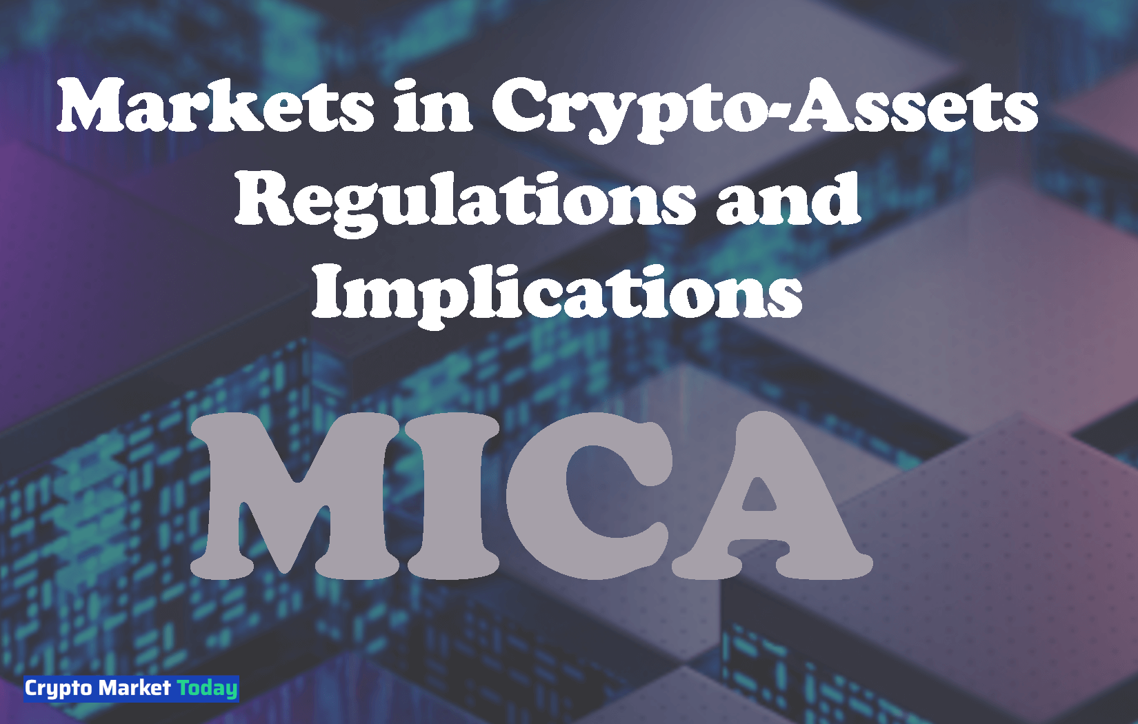 Markets in Crypto-Assets: Regulations and Implications